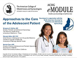 ACOG eModule Approaches to the Care of the Adolescent Patient